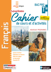 Français - Dialogues Tle Bac Pro, Cahier de cours et d'activités + Licence numérique i-Manuel 2.0