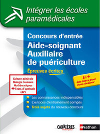 CONCOURS AIDE SOIGNANT AUXILIAIRE DE PUERICULTURE EPREUVES ECRITES - N14 INTEGRER LES ECOLES PARAMED