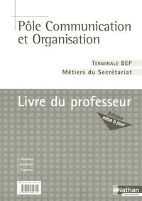 POLE COMMUNICATION ET ORGANISATION TERM BEP METIERS DE SECRETARIAT PROFESSEUR 2007