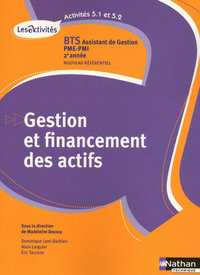 GESTION ET FINANCEMENT DES ACTIFS ACTIVITES 5.1 ET 5.2 BTS 2 ASSISTANT DE GESTION PME/PMI ELEVE 2010