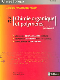 Chimie organique et polymères - PC-PC* Classe Prépa Livre