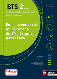 Entrepreneuriat et Pilotage de l'Entreprise Hôtelière BTS MHR 2ème année , Livre + Licence numérique i-Manuel 2.0