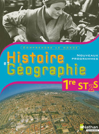 Histoire Géographie - Comprendre le monde 1re ST2S, Livre de l'élève