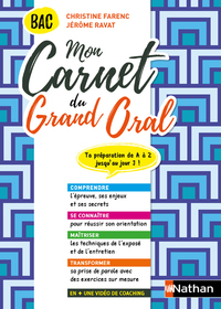 Mon Carnet du Grand Oral 2de, 1re, Tle, Cahier de l'élève