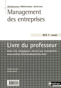 Management des entreprises - BTS Tertiaires 1 Méthodes actives Livre du professeur