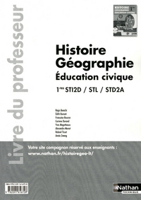 Histoire Géographie - Education civique 1re STI2D, STD2A, STL, Livre du professeur