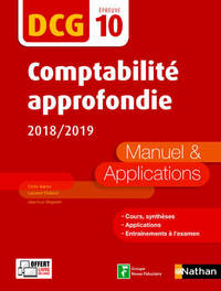 Comptabilité approfondie 2018/2019 - DCG - Epreuve 10 - Manuel et applications - 2018