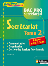 SECRETARIAT T2 BAC PRO TRANSVERSAL BAC PRO SECRETARIAT ELEVE 2008 COMM ORGA GEST DOSSIERS FONCTIONNE