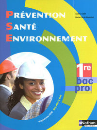 Prévention Santé Environnement 1re Bac Pro, Livre de l'élève