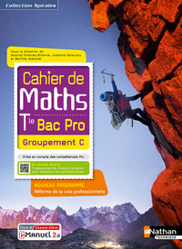 Cahier de Maths - Spirales Tle Bac Pro Groupement C, Livre + Licence numérique i-Manuel 2.0