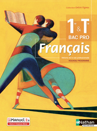 Français - Entre-Lignes 1re, Tle Bac Pro, Livre + Licence numérique i-Manuel 2.0