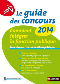 GUIDE DES CONCOURS N19 COMMENT INTEGRER LA FONCTION PUBLIQUE 2013/2014