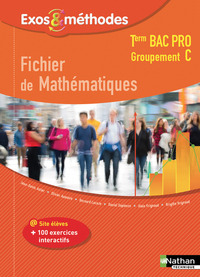 Mathématiques - Exos et Méthodes Tle Bac Pro Groupement C, Pochette de l'élève