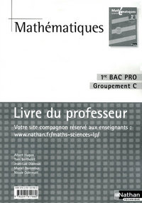 Mathématiques 1re Bac Pro Groupement C Livre du professeur