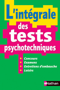 L'intégrale des tests psychotechniquesTests psychotechniques