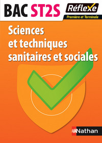 Sciences et techniques sanitaires et sociales - Bac ST2S Première et Terminale Guide réflexe n24 201