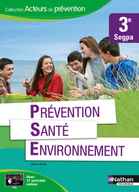 Prévention Santé Environnement, Acteurs de prévention 3e SEGPA, Livre de l'élève