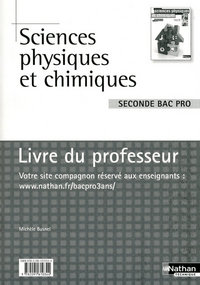 Sciences physiques et chimiques - 2e Bac Pro Livre du professeur Livre du professeur