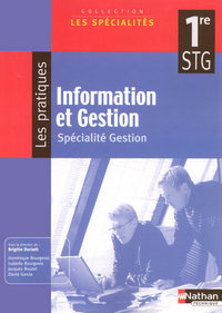 Information et gestion - Les spécialités - les Pratiques 1re STG, Gestion, Livre de l'élève