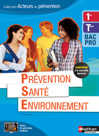 Prévention Santé Environnement 1re, Tle Bac Pro, Livre de l'élève