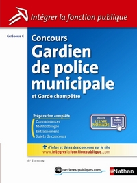 Concours Gardien de police municipale et Garde champêtre Catégorie C Intégrer la fonction publique