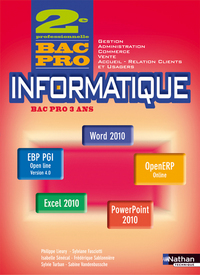 INFORMATIQUE 2E BAC PRO GESTION-ADMINISTRATION-COMMERCE-VENTE-ACCUEIL-REL CLI OFFICE 2010 ELEVE 2012