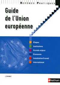 Le guide de l'union européenne Repères pratiques