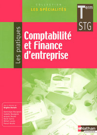Comptabilité et Finance d'entreprise - Les Spécialités - Les Pratiques Tle STG, Livre de l'élève