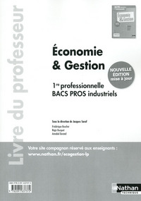 Economie & Gestion 1re Bac Pro Industriels Livre du professeur