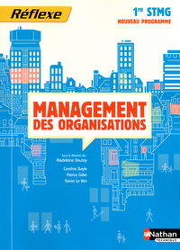 Management des Organisations - Réflexe 1re STMG, Livre de l'élève