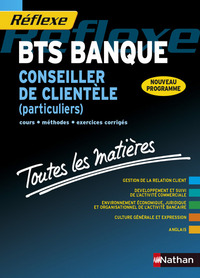 Bts Banque - Conseiller de clientèle (particuliers) Toutes les matières Réflexe - numéro 22 - 2015