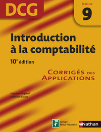 Introduction à la comptabilité Epreuve 9 DCG - Corrigés des applications - 2016