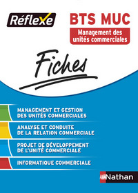 Fiches réflexe BTS MUC Management des unités commerciales - numéro 4 - 2015