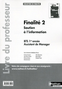 Finalité 2 - Soutien à l'information BTS 1re année Les Finalités Livre du professeur