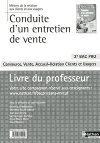 CONDUITE D'UN ENTRETIEN DE VENTE 2E BAC PRO (METIERS RELATION AUX CLIENTS ET USAGERS) PROFESSEUR