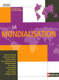 LA MONDIALISATION - PREPA HEC 1ERE ANNEE NOUVEAUX CONTINENTS 2007