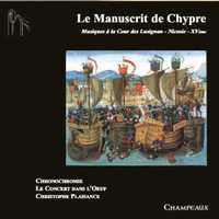 LE MANUSCRIT DE CHYPRE - CD - MUSIQUE A LA COUR DES LUSIGNAN - AUDIO
