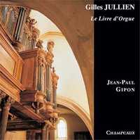 GILLES JULLIEN - 2 CD - LE LIVRE D'ORGUE - AUDIO