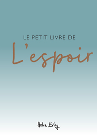 PETIT LIVRE DE L'ESPOIR