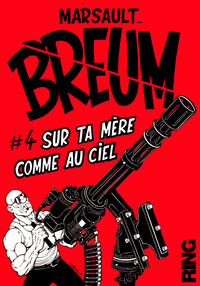 Breum - Tome 04 Sur ta mère comme au ciel