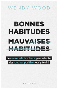 Bonnes habitudes mauvaises habitudes