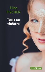 TOUS AU THEATRE