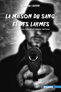 LA MAISON DU SANG ET DES LARMES