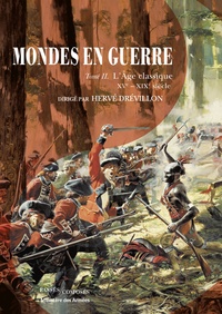 MONDES EN GUERRE - TOME II - L'AGE CLASSIQUE, XVE-XIXE SIECLE