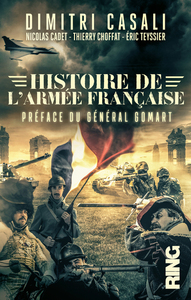 HISTOIRE DE L'ARMEE FRANCAISE - DE LA GUERRE DE CENT ANS A NOS JOURS