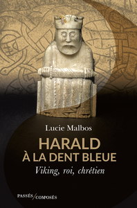 HARALD A LA DENT BLEUE - VIKING, ROI, CHRETIEN