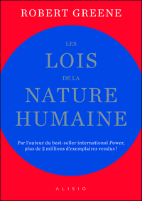 LES LOIS DE LA NATURE HUMAINE - PAR L'AUTEUR DU BEST-SELLER INTERNATIONAL POWER!