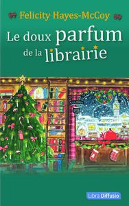LE DOUX PARFUM DE LA LIBRAIRIE