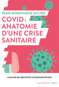 Covid : anatomie d’une crise sanitaire
