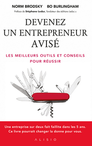 DEVENEZ UN ENTREPRENEUR AVISE - LES MEILLEURS OUTILS ET CONSEILS POUR REUSSIR